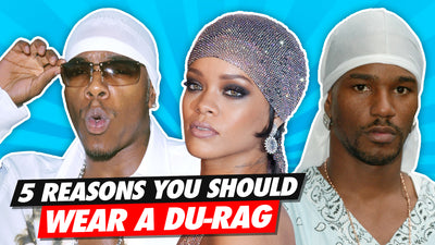 5 Reasons You Should Wear a Du-rag